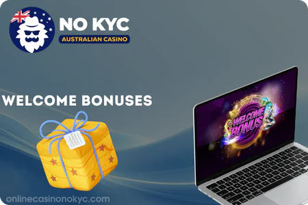 Welcome bonuses at no KYC casinos